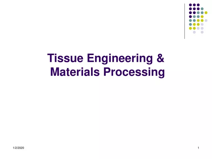 tissue engineering materials processing