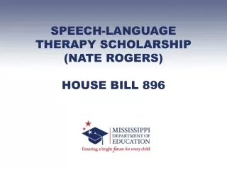 SPEECH-LANGUAGE  THERAPY SCHOLARSHIP (NATE ROGERS) HOUSE BILL 896
