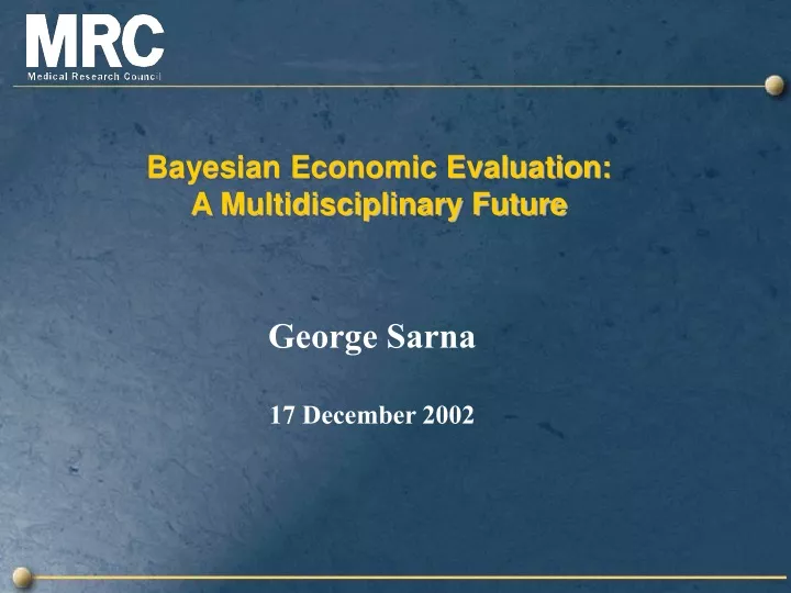 bayesian economic evaluation a multidisciplinary future