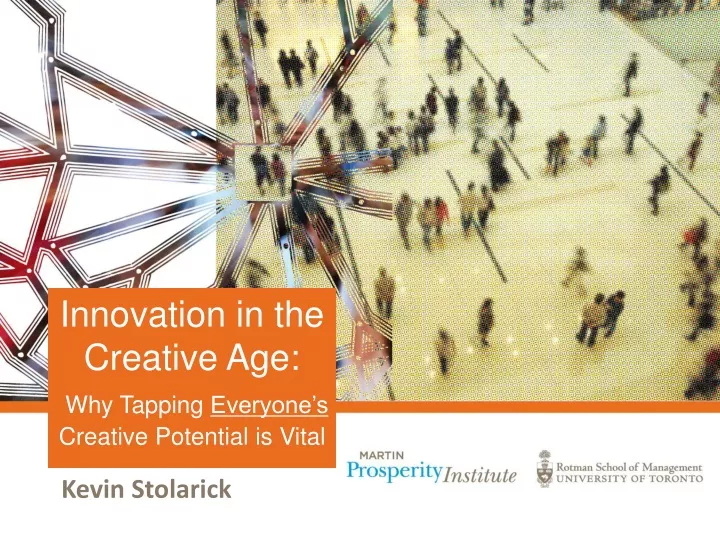 innovation in the creative age why tapping