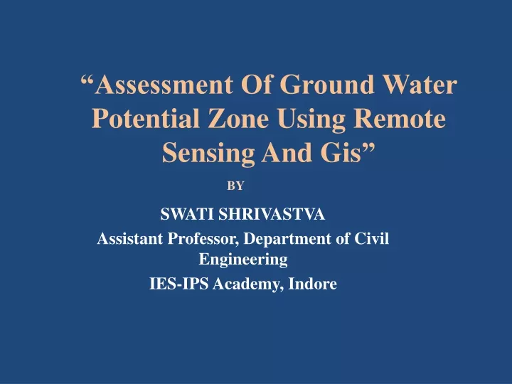 assessment of ground water potential zone using remote sensing and gis