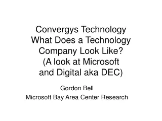 Gordon Bell Microsoft Bay Area Center Research