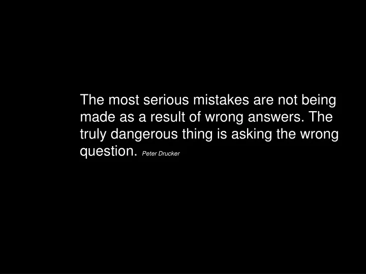 the most serious mistakes are not being made