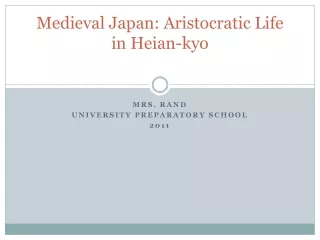 Medieval Japan: Aristocratic Life in Heian-kyo