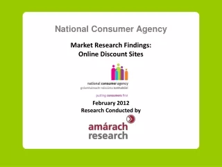National Consumer Agency Market Research Findings: Online Discount Sites February  20 12