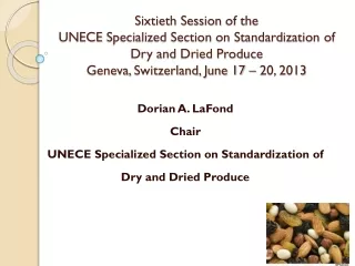 Dorian  A. LaFond  Chair UNECE  Specialized Section on Standardization  of