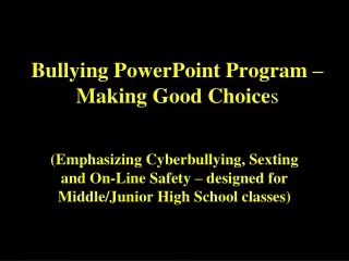 Bullying PowerPoint Program – Making Good Choice s