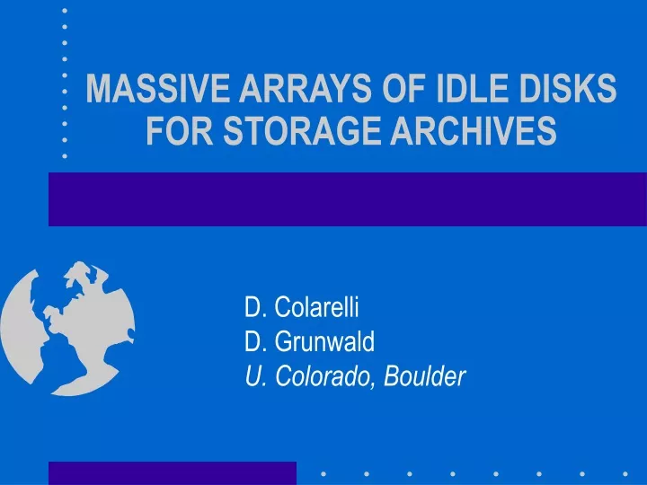 massive arrays of idle disks for storage archives