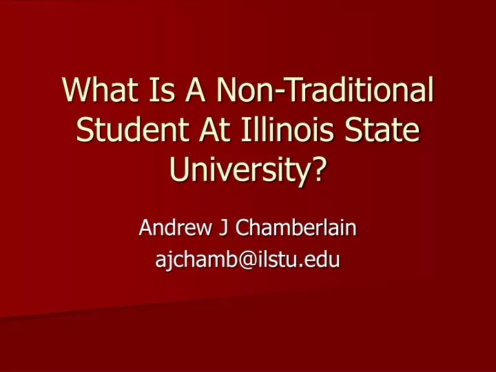 what is a non traditional student at illinois state university