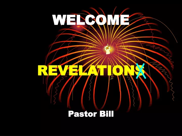 welcome revelations pastor bill