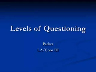 Levels of Questioning