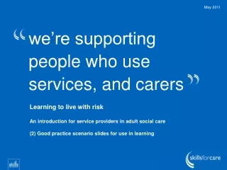 we’re supporting people who use services, and carers