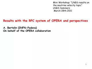 Results with the RPC system of OPERA and perspectives A. Bertolin (INFN-Padova)