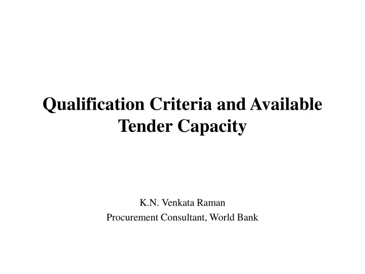 qualification criteria and available tender capacity