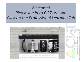 Welcome! Please log in to  Ci3T and Click on the Professional Learning Tab