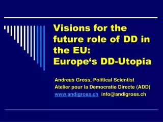 Visions for the future role of DD in the EU: Europe‘s DD-Utopia