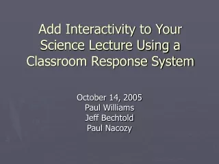 Add Interactivity to Your Science Lecture Using a Classroom Response System