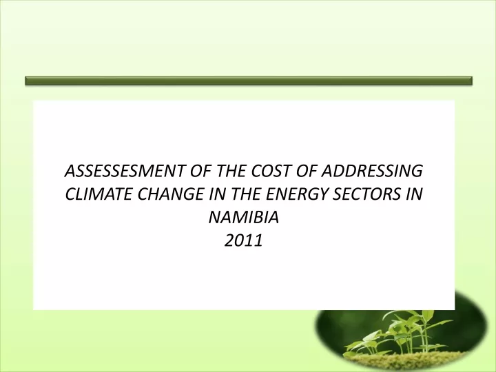 assessesment of the cost of addressing climate change in the energy sectors in namibia 2011