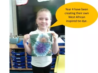 Year 4 have been creating their own West African inspired tie dye.