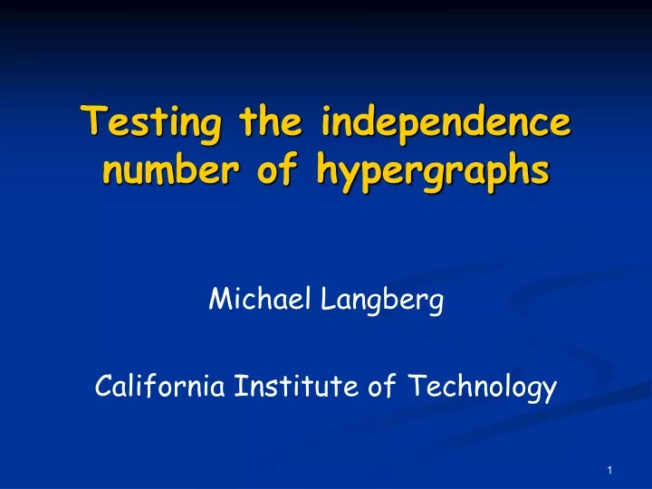 testing the independence number of hypergraphs