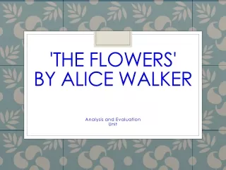 'The Flowers'  by Alice Walker