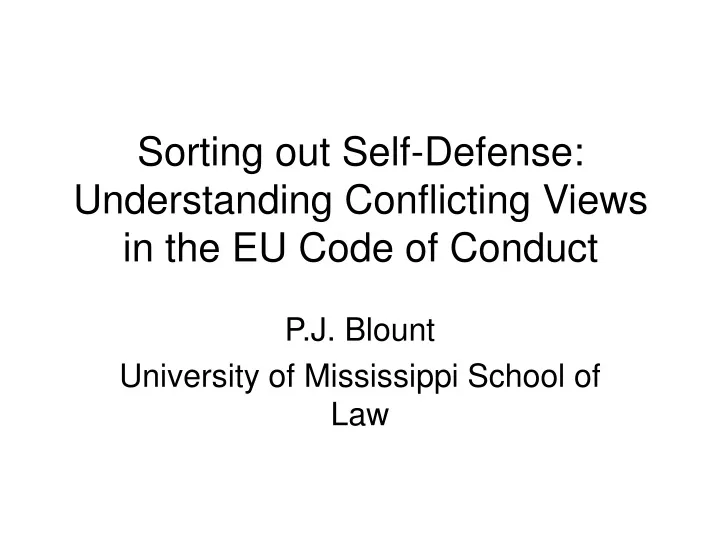 sorting out self defense understanding conflicting views in the eu code of conduct