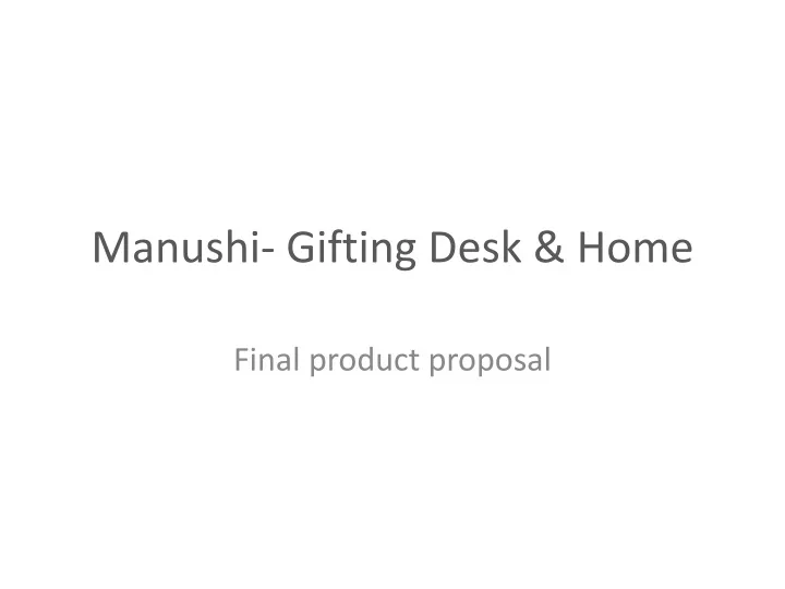 manushi gifting desk home
