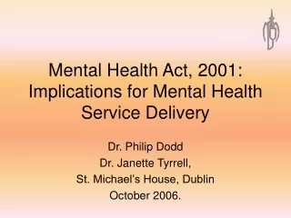 Mental Health Act, 2001: Implications for Mental Health Service Delivery