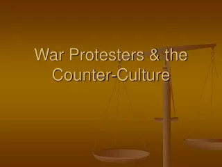 War Protesters &amp; the Counter-Culture