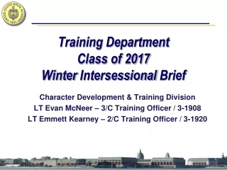 Character Development &amp; Training Division LT  Evan  McNeer – 3/C Training Officer /  3-1908