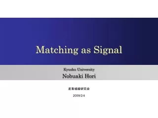 Matching as Signal