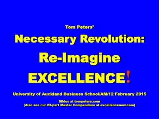 Tom Peters’ Necessary Revolution: Re-Imagine EXCELLENCE !