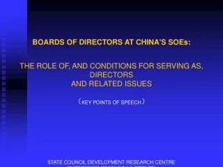 BOARDS OF DIRECTORS AT CHINA'S SOEs: THE ROLE OF, AND CONDITIONS FOR SERVING AS, DIRECTORS