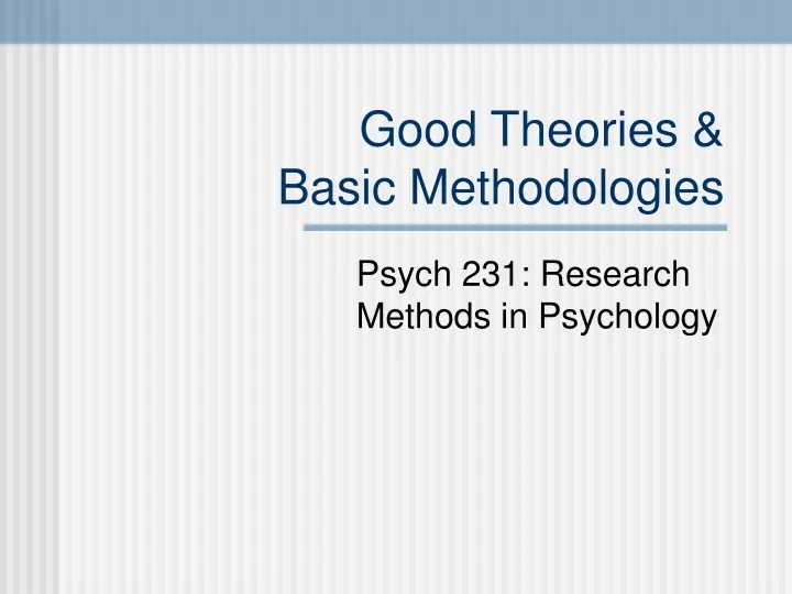 good theories basic methodologies