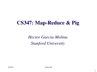 CS347: Map-Reduce &amp; Pig