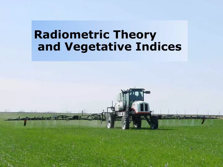 radiometric theory and vegetative indices