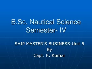 B.Sc.  Nautical Science  Semester- IV