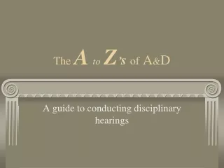 The A to Z ’ s of  A &amp; D