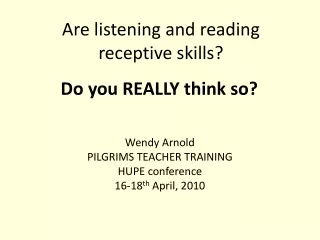 Are listening and reading receptive skills?