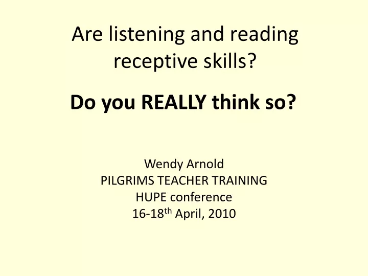 are listening and reading receptive skills
