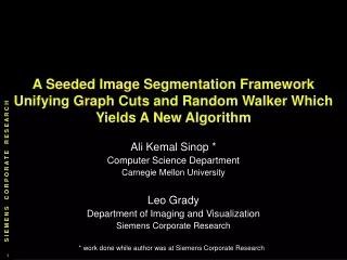 Ali Kemal Sinop * Computer Science Department Carnegie Mellon University Leo Grady