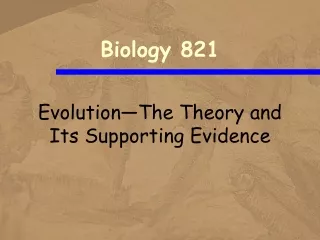 Evolution—The Theory and Its Supporting Evidence