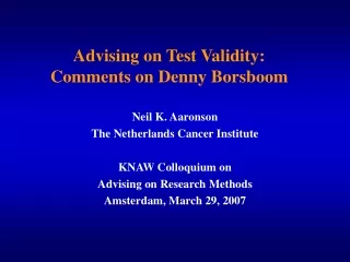 Advising on Test Validity: Comments on Denny Borsboom