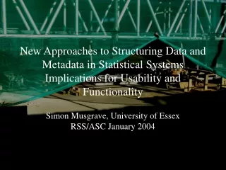 Simon Musgrave, University of Essex RSS/ASC January 2004
