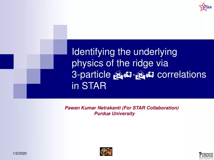 identifying the underlying physics of the ridge via 3 particle correlations in star