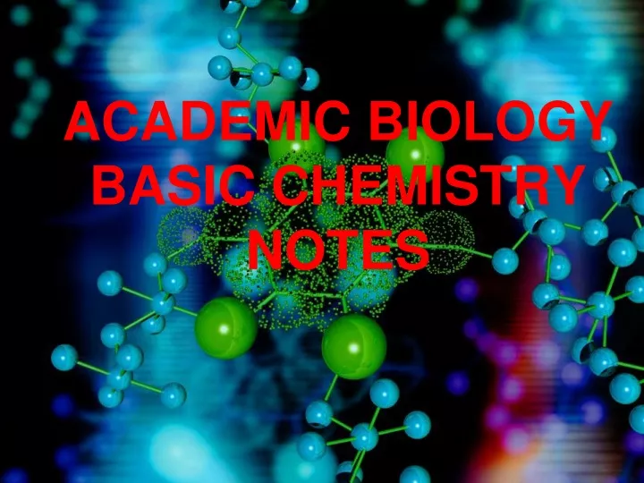 academic biology basic chemistry notes
