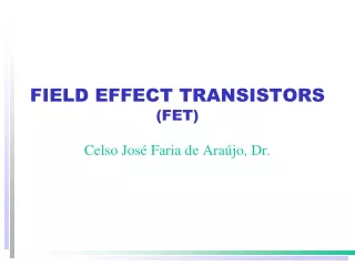FIELD EFFECT TRANSISTORS (FET)