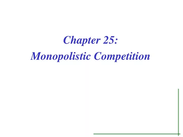 chapter 25 monopolistic competition