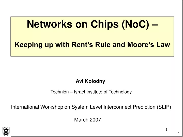 networks on chips noc keeping up with rent s rule and moore s law