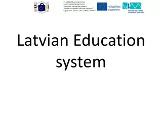 Latvian Education system